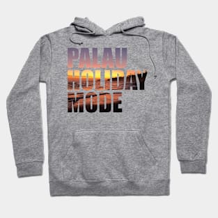 Palau Holiday Mode Sunset Beach Hoodie